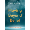 Moving Beyond Belief: A New Focus for the Christian Faith