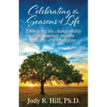 Celebrating the Seasons of Life: Embracing the changeability of the journey and the certainty of your destiny
