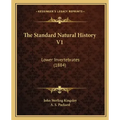 The Standard Natural History V1: Lower Invertebrates (1884)