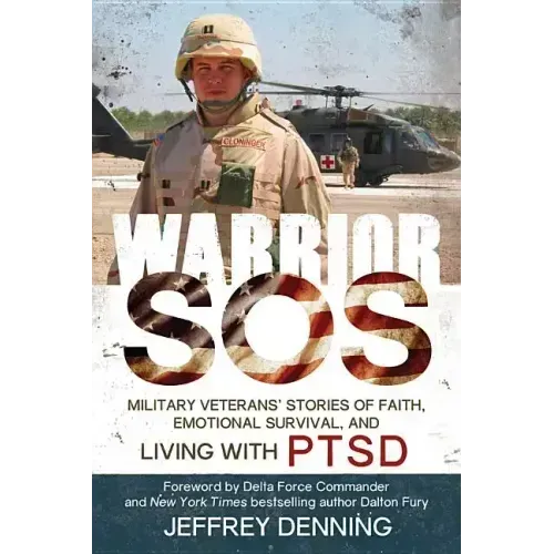 Warrior SOS: Insights and Inspiration for Veterans Living with PTSD