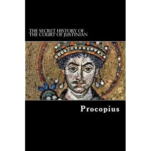 The Secret History of the Court of Justinian
