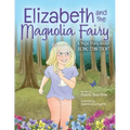 Elizabeth and the Magnolia Fairy: A Yoga Story about Being Confident
