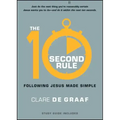 The 10-Second Rule: Following Jesus Made Simple