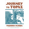 Journey to Topaz (50th Anniversary Edition)