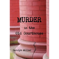 Murder in the Old Courthouse