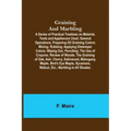 Graining and Marbling; A Series of Practical Treatises on Material, Tools and Appliances Used; General Operations; Preparing Oil Graining Colors; Mixi