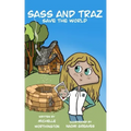 Sass and Traz Save the World