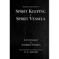 Spirit Keeping & Spirit Vessels