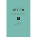 Revised History of Harlem (City of New York). Its Origin and Early Annals
