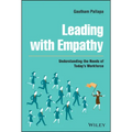 Leading with Empathy: Understanding the Needs of Today's Workforce