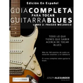 Guía Completa Para Tocar Guitarra Blues: Libro 2: Fraseo Melódico