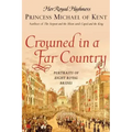 Crowned in a Far Country: Portraits of Eight Royal Brides