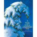 A Wish to Be a Christmas Tree