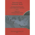Networks in the Hellenistic World: According to the pottery in the Eastern Mediterranean and beyond