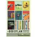 Folk Music: A Bob Dylan Biography in Seven Songs