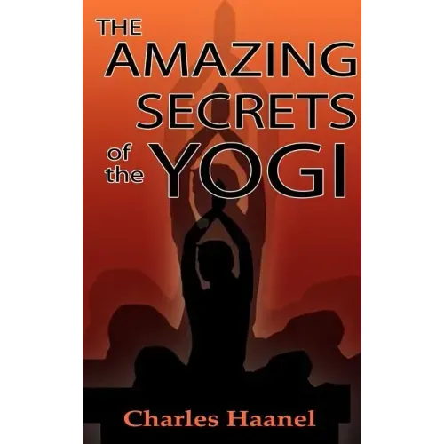The Amazing Secrets of the Yogi