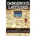 Dangerous Latitudes