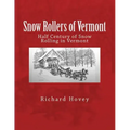 Snow Rollers of Vermont: Half Century of Snow Rolling in Vermont