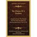The Diaries of a Duchess: Extracts from the Diaries of the First Duchess of Northumberland 1716-1776