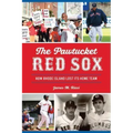 The Pawtucket Red Sox: How Rhode Island Lost Its Home Team