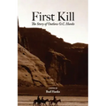 First Kill: The Story of Outlaw O.C. Hanks