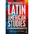 New Approaches to Latin American Studies: Culture and Power