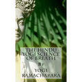 The Hindu Yogi Science of Breath