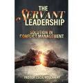 The Servant Leadership: Solution in Conflict Management
