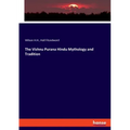 The Vishnu Purana Hindu Mythology and Tradition