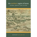 The Northern Region of Korea: History, Identity, & Culture