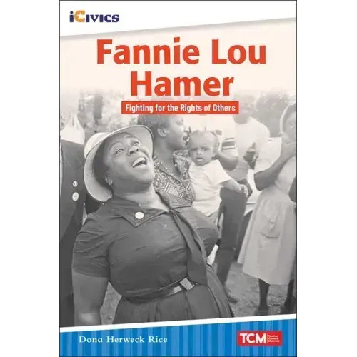 Fannie Lou Hamer: Fighting for the Rights of Others