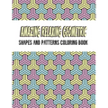 Amazing Geometric Shapes And Patterns Coloring Book: Adult Coloring Book For Relaxation and Stress Relief and stronger by stress