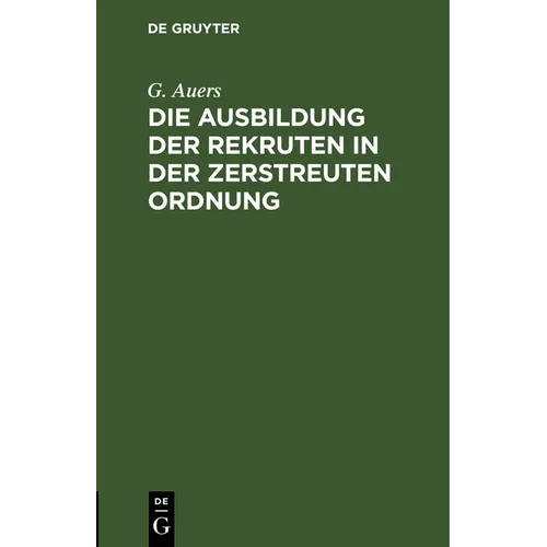 Die Ausbildung Der Rekruten in Der Zerstreuten Ordnung
