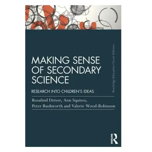 Making Sense of Secondary Science: Research Into Children's Ideas