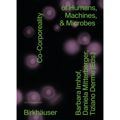 Co-Corporeality of Humans, Machines, & Microbes
