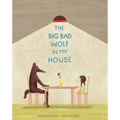 The Big Bad Wolf in My House