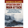 Operation Don's Main Attack: The Soviet Southern Front's Advance on Rostov, January-February 1943