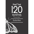 More than 120 inspirations for your tattoo - Butterflies: In this book you'll find more than 120 inspirations for your future tattoo - butterfly. From