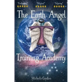 The Earth Angel Training Academy