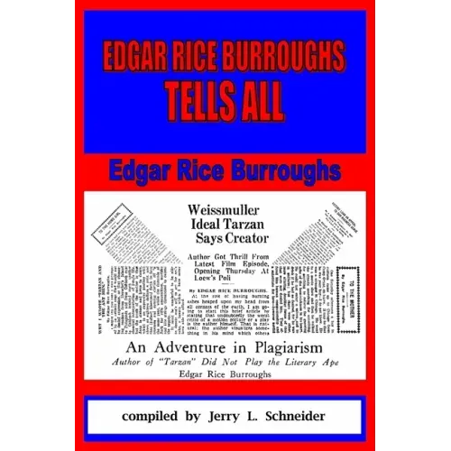 Edgar Rice Burroughs Tells All