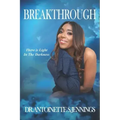 Breakthrough: There is Light in the Darkness