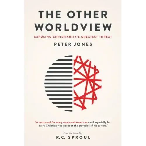 The Other Worldview: Exposing Christianity's Greatest Threat