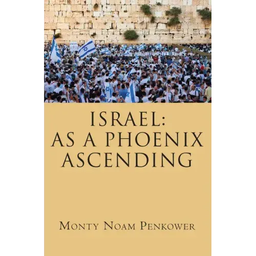 Israel: As a Phoenix Ascending