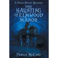 The Haunting of Elmwood Manor