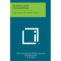 Science and Civilization: The Future of Atomic Energy