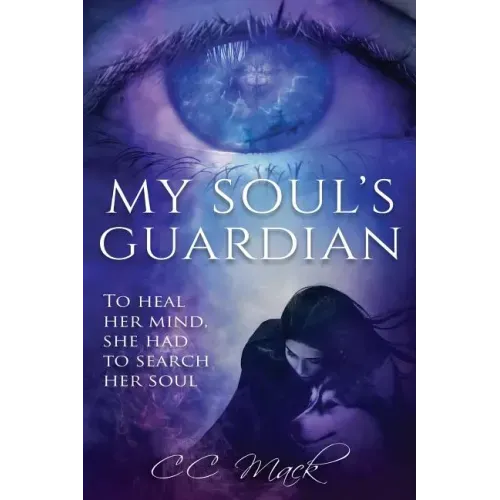 My Soul's Guardian: To Heal Her Mind, She Had to Search Her Soul