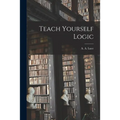 Teach Yourself Logic