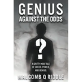 Genius Against the Odds