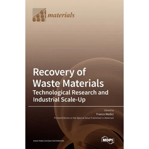 Recovery of Waste Materials: Technological Research and Industrial Scale-Up
