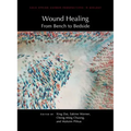 Wound Healing: From Bench to Bedside